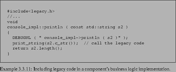 \begin{Example}
% latex2html id marker 566\begin{lrbox}{\fmbox}\begin{minipage...
...luding legacy code in a component's business logic implementation.}\end{Example}