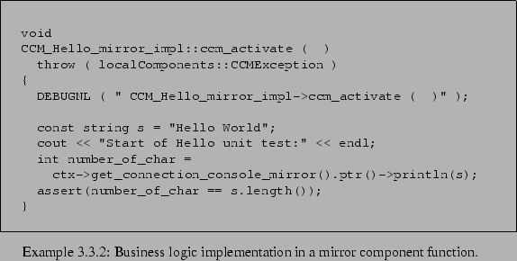 \begin{Example}
% latex2html id marker 382\begin{lrbox}{\fmbox}\begin{minipage...
...tion{Business logic implementation in a mirror component function.}\end{Example}